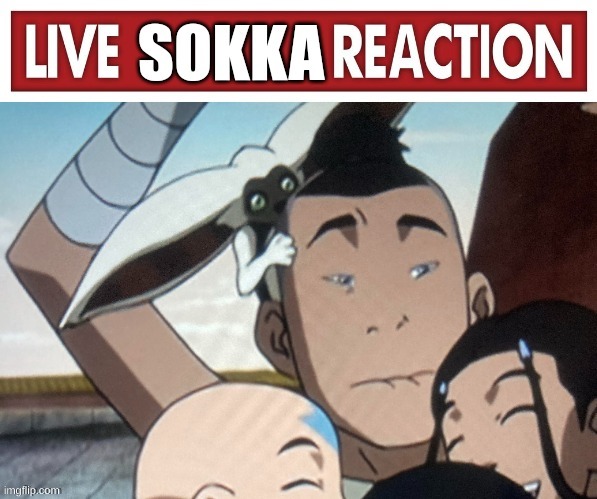 Live sokka reaction | image tagged in live sokka reaction | made w/ Imgflip meme maker