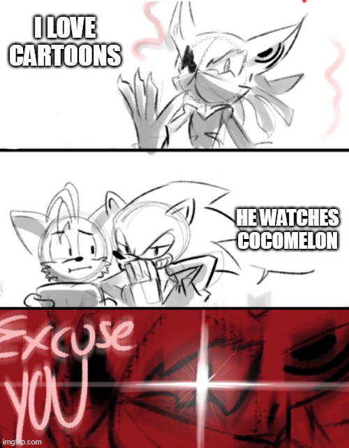 he dosent watch cocomelon hes just mocking | I LOVE CARTOONS; HE WATCHES COCOMELON | image tagged in sonic the hedgehog,cartoons,cocomelon,infinite,funny | made w/ Imgflip meme maker