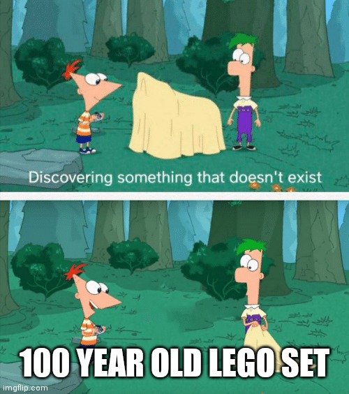 Lego | 100 YEAR OLD LEGO SET | image tagged in discovering something that doesn't exist,lego | made w/ Imgflip meme maker
