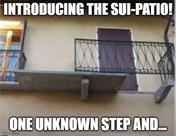 Kill Yourself in One Easy Step | INTRODUCING THE SUI-PATIO! ONE UNKNOWN STEP AND... | image tagged in you had one job | made w/ Imgflip meme maker