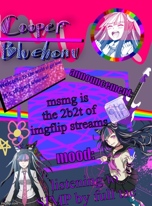 cooper’s ibuki template | msmg is the 2b2t of imgflip streams; listening to SIMP by full tac | image tagged in cooper s ibuki template | made w/ Imgflip meme maker