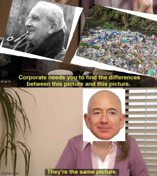 That Explains A Lot | image tagged in corporate needs you to find the differences,lotr,rop,tolkien,jeff bezos,amazon | made w/ Imgflip meme maker