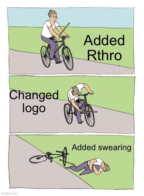 Roblox changing… Too much | Added Rthro; Changed logo; Added swearing | image tagged in memes,bike fall | made w/ Imgflip meme maker