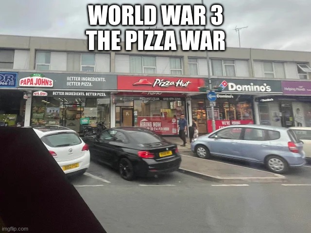 WORLD WAR 3
THE PIZZA WAR | made w/ Imgflip meme maker