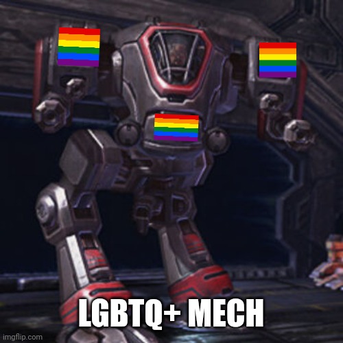I'm new here | LGBTQ+ MECH | image tagged in lgbtq,mech,army | made w/ Imgflip meme maker