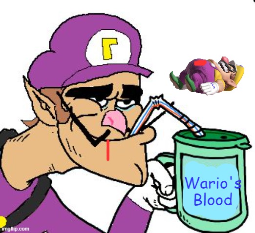 Waluigi drinks Wario's blood.mp4 | Wario's Blood | image tagged in waluigi drinking tears | made w/ Imgflip meme maker