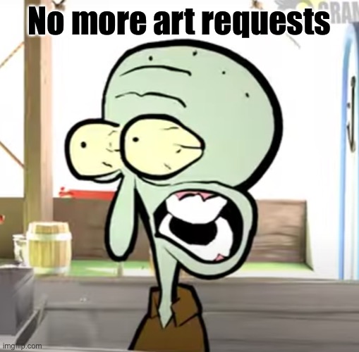 skord | No more art requests | image tagged in skord | made w/ Imgflip meme maker