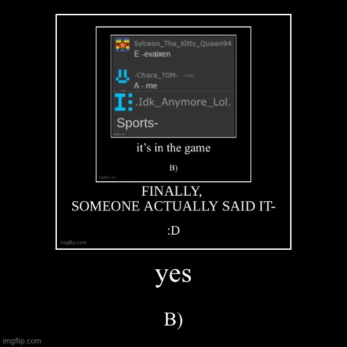 - | made w/ Imgflip demotivational maker