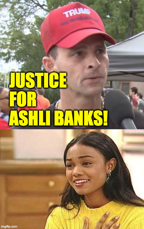 JUSTICE
FOR
ASHLI BANKS! | image tagged in trump supporter | made w/ Imgflip meme maker