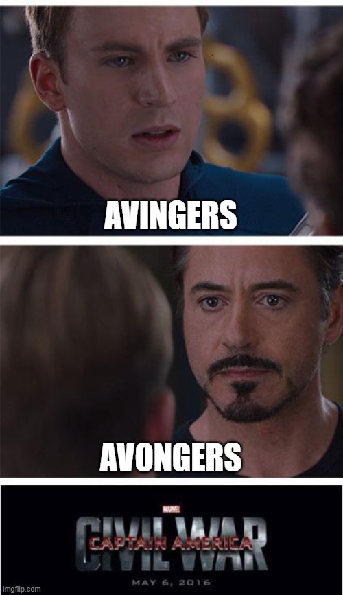 Marvel Civil War 1 Meme | AVINGERS; AVONGERS | image tagged in memes,marvel civil war 1 | made w/ Imgflip meme maker