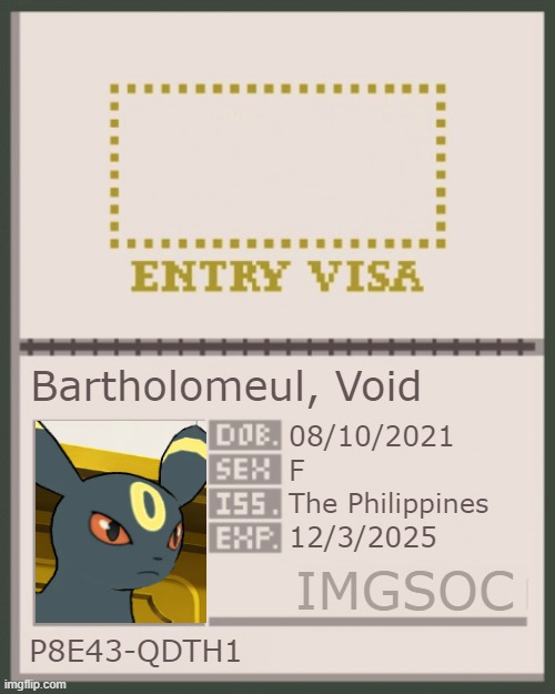 first one to make my passport | Bartholomeul, Void; 08/10/2021; F; The Philippines; 12/3/2025; IMGSOC; P8E43-QDTH1 | image tagged in imgsoc passport | made w/ Imgflip meme maker