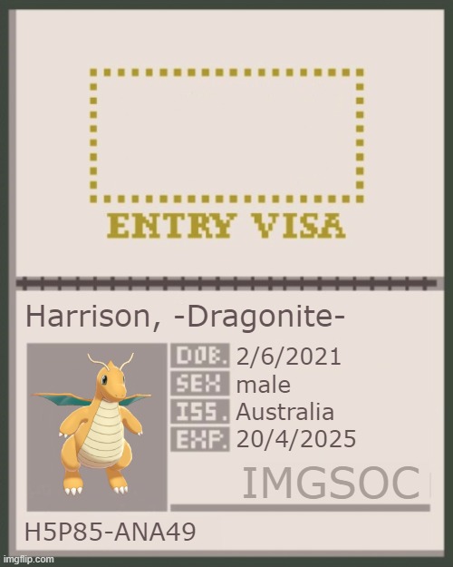 ae | Harrison, -Dragonite-; 2/6/2021; male; Australia; 20/4/2025; IMGSOC; H5P85-ANA49 | image tagged in imgsoc passport | made w/ Imgflip meme maker