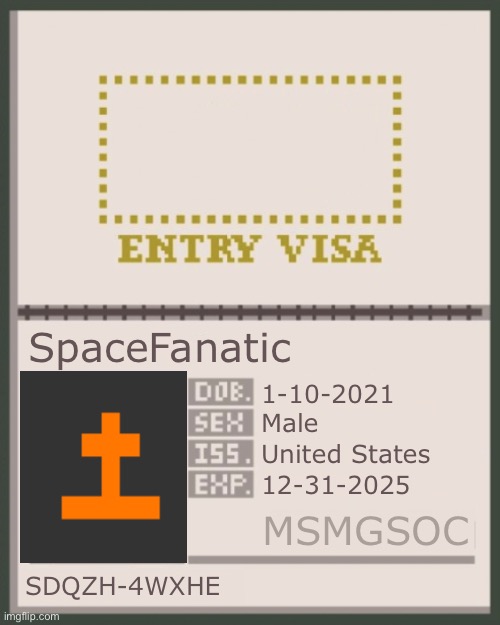 IMGSOC passport | SpaceFanatic; 1-10-2021; Male; United States; 12-31-2025; MSMGSOC; SDQZH-4WXHE | image tagged in imgsoc passport | made w/ Imgflip meme maker