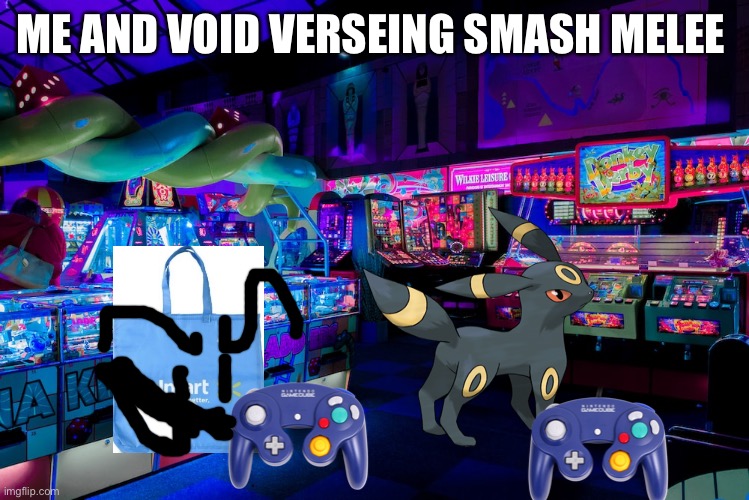 We’re Versing in melee | ME AND VOID VERSEING SMASH MELEE | made w/ Imgflip meme maker