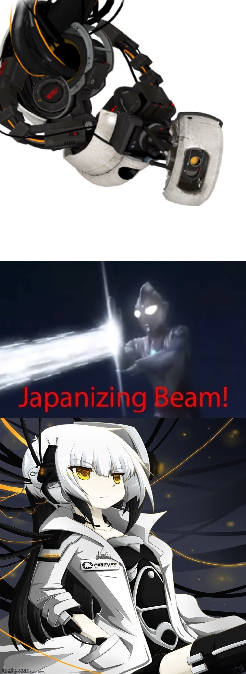 Japanizing Beam! | image tagged in japanizing beam,portal 2,portal,glados | made w/ Imgflip meme maker