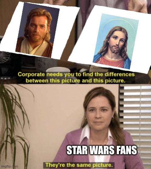 Hello There! | STAR WARS FANS | image tagged in corporate needs you to find the differences,star wars,obi wan kenobi,jesus christ,hello there | made w/ Imgflip meme maker