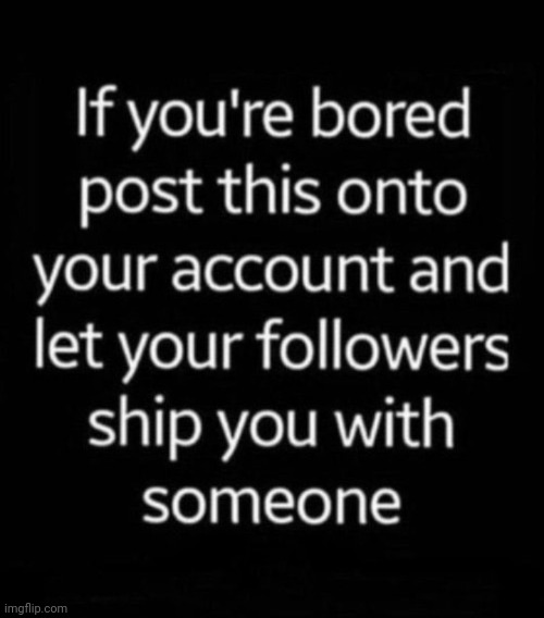 I'm bored | made w/ Imgflip meme maker