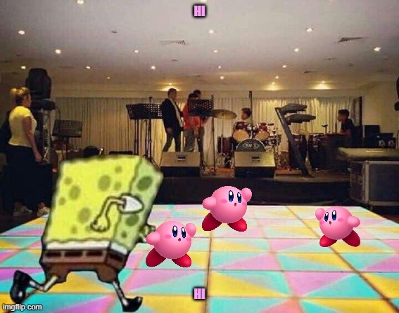 kirby on the dance floor | HI; HI | image tagged in spongebob dance floor,kirby,nintendo | made w/ Imgflip meme maker