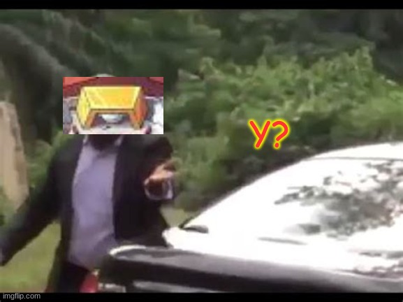 Why are you running? | Y? | image tagged in why are you running | made w/ Imgflip meme maker