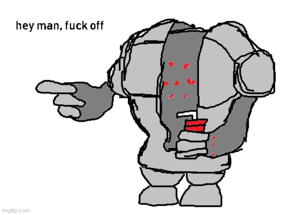 Registeel hey man f*** off | image tagged in registeel hey man f off | made w/ Imgflip meme maker