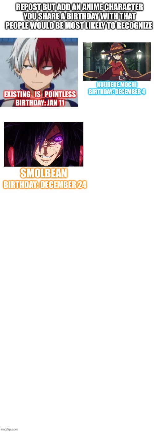 It was either him, or Tony Tony from one piece XD | BIRTHDAY: DECEMBER 24; SMOLBEAN | made w/ Imgflip meme maker