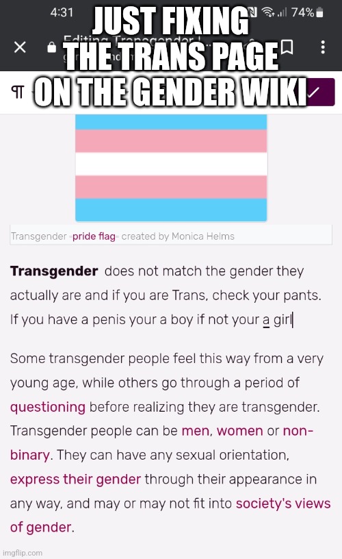 It's just facts trans people. | JUST FIXING THE TRANS PAGE ON THE GENDER WIKI | made w/ Imgflip meme maker