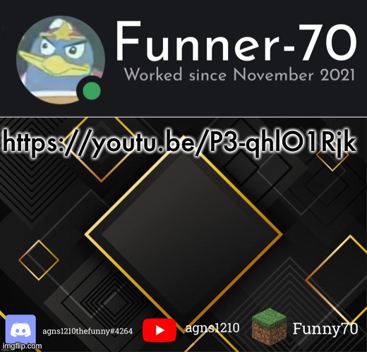 Funner-70’s Announcement | https://youtu.be/P3-qhlO1Rjk | image tagged in funner-70 s announcement | made w/ Imgflip meme maker