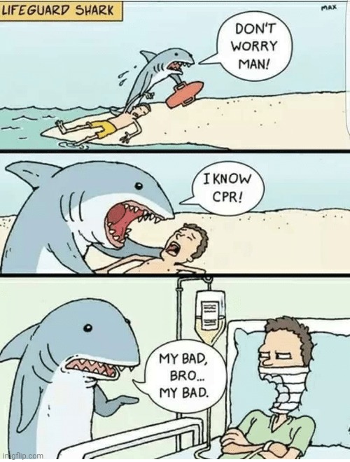 CPR, pfft | image tagged in cpr,sharks,shark,hospital,comics,comics/cartoons | made w/ Imgflip meme maker