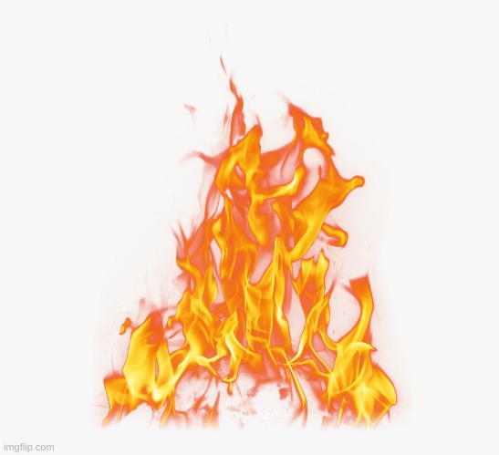 fire (png?) | image tagged in fire png | made w/ Imgflip meme maker