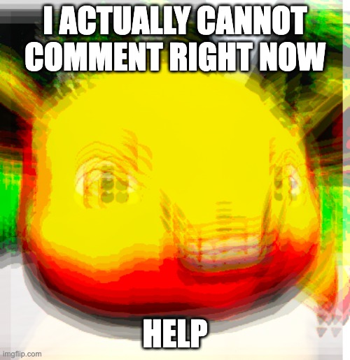 (sylceon: i'm sorry if i could help i would BUT NEON TOOK MY OWNER >:[) | I ACTUALLY CANNOT COMMENT RIGHT NOW; HELP | image tagged in eevyes | made w/ Imgflip meme maker