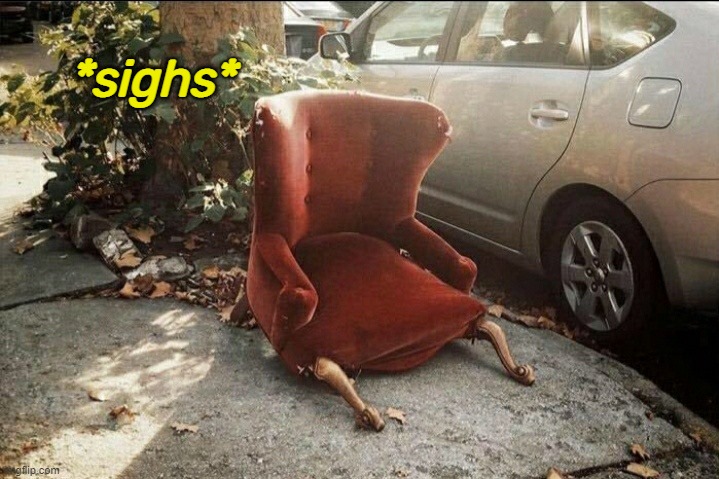 *sighs* | made w/ Imgflip meme maker