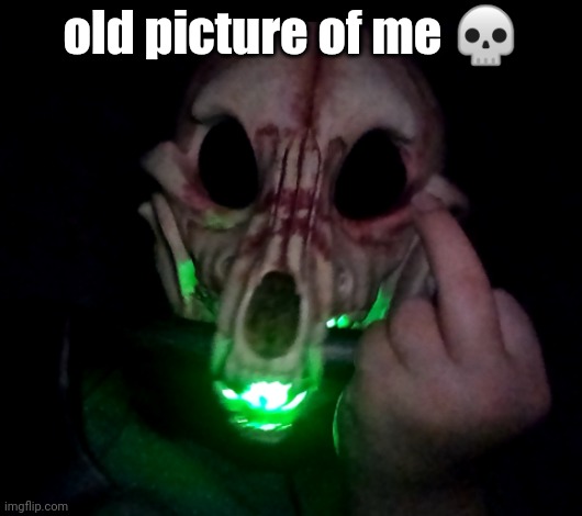 old picture of me 💀 | made w/ Imgflip meme maker