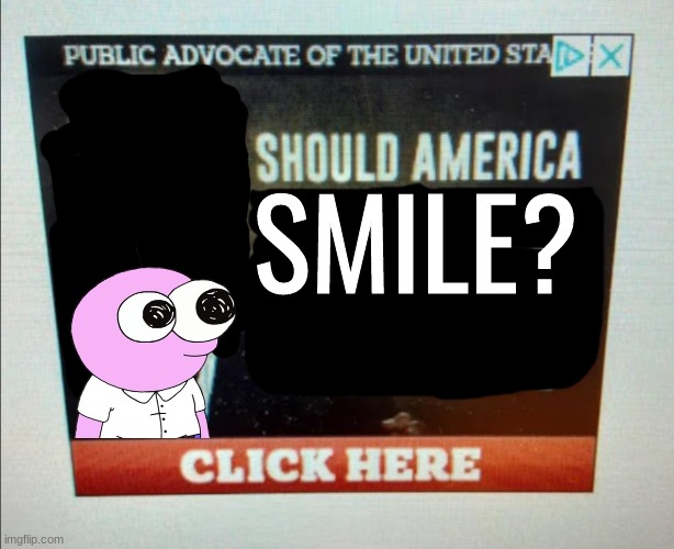 Should America… | SMILE? | image tagged in should america | made w/ Imgflip meme maker