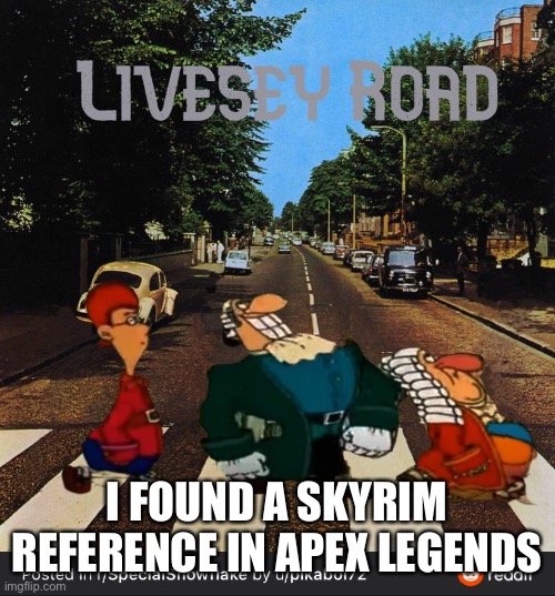 I FOUND A SKYRIM REFERENCE IN APEX LEGENDS | made w/ Imgflip meme maker