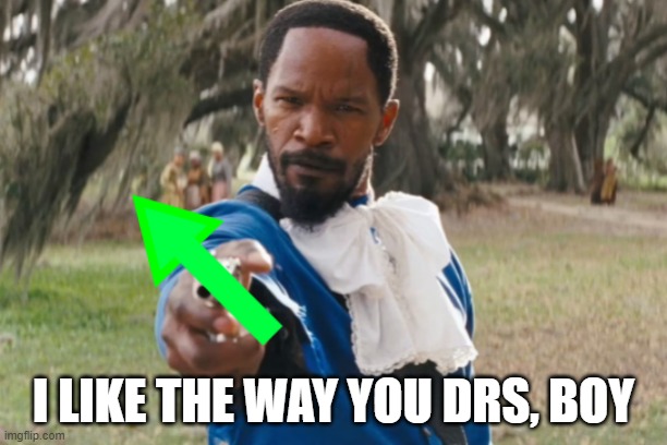I LIKE THE WAY YOU DRS, BOY | image tagged in Superstonk | made w/ Imgflip meme maker