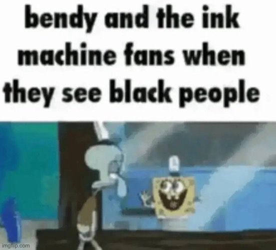 Is this racist? | made w/ Imgflip meme maker