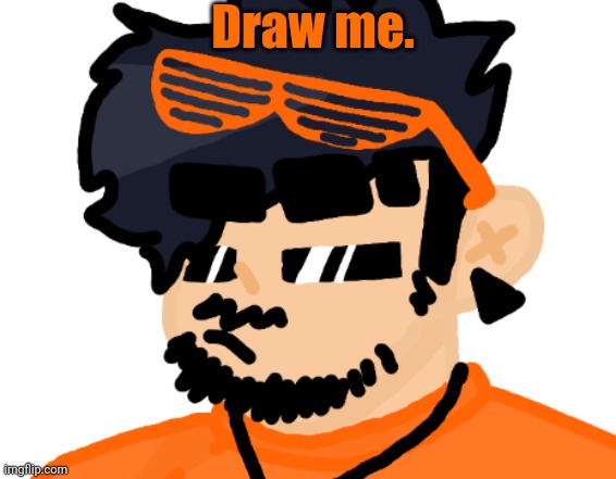 Draw me. | made w/ Imgflip meme maker