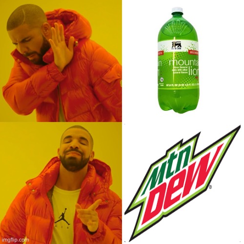 Drink Preference | image tagged in memes,drake hotline bling,mountain dew,mountain lion,soda | made w/ Imgflip meme maker