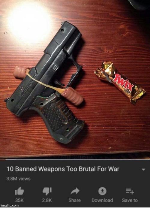 Twix gun | image tagged in top 10 weapons banned from war,twix,gun,weapon,memes,guns | made w/ Imgflip meme maker