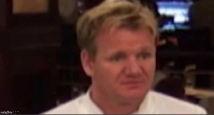 Gordon Ramsay Cringe | image tagged in gordon ramsay cringe | made w/ Imgflip meme maker