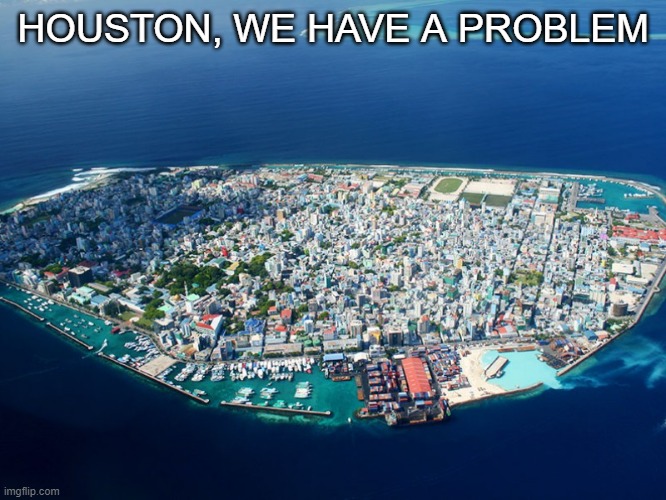 HOUSTON, WE HAVE A PROBLEM | made w/ Imgflip meme maker