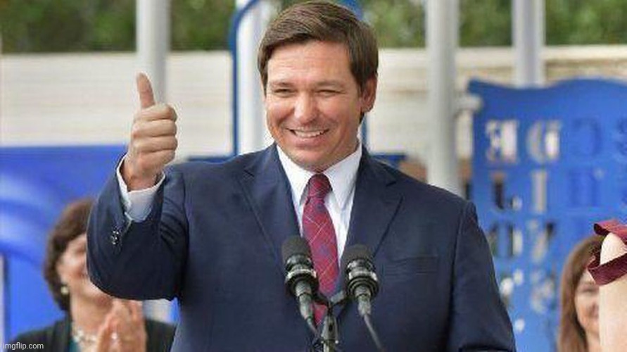 Ron DeSantis thumbs up | image tagged in ron desantis thumbs up | made w/ Imgflip meme maker