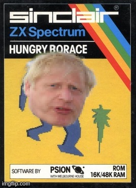 Hungry Horace | image tagged in hungry,horace,boris,johnson,spectrum,borace | made w/ Imgflip meme maker