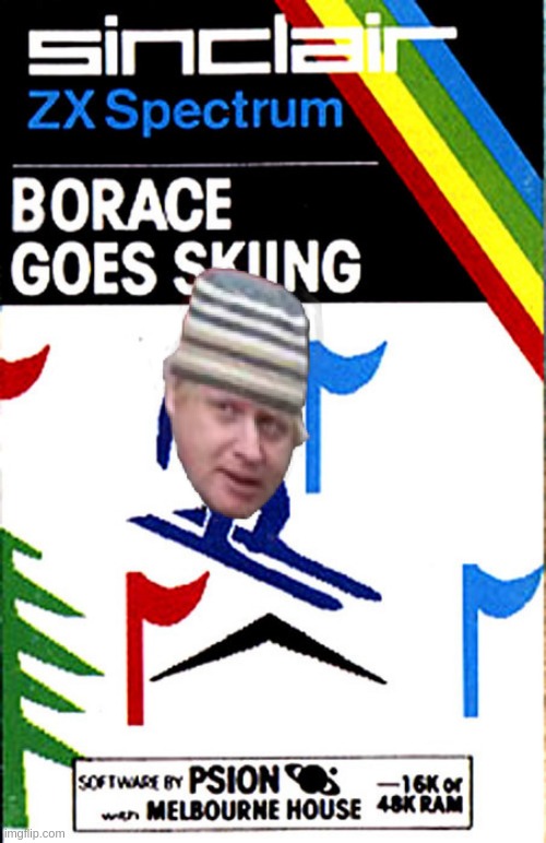 Horace goes Skiing | image tagged in horace,skiing,boris,johnson,spectrum,borace | made w/ Imgflip meme maker
