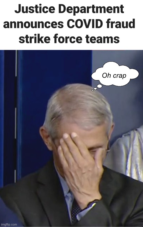 A good place to start | Oh crap | image tagged in dr fauci,corruption,politics lol,memes | made w/ Imgflip meme maker