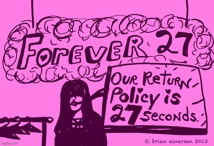 Kashier at Forever 27 | image tagged in fashion kartoon,forever 21,forever 27,brian einersen | made w/ Imgflip meme maker