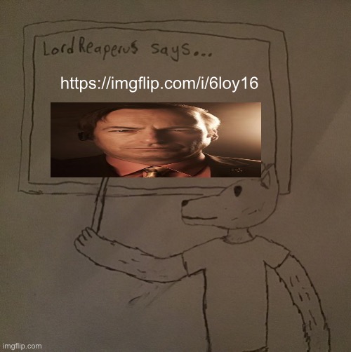 Another cringey ass fun stream meme | https://imgflip.com/i/6loy16 | image tagged in lordreaperus says | made w/ Imgflip meme maker