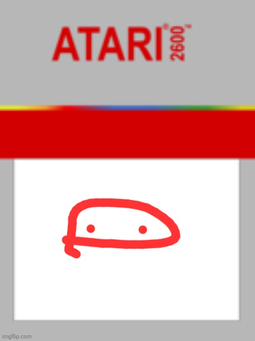 Atari 2600 cartridge | image tagged in atari 2600 cartridge | made w/ Imgflip meme maker