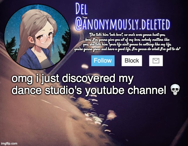 don't even try asking for it because it's gonna be a no | omg i just discovered my dance studio's youtube channel 💀 | image tagged in del announcement | made w/ Imgflip meme maker