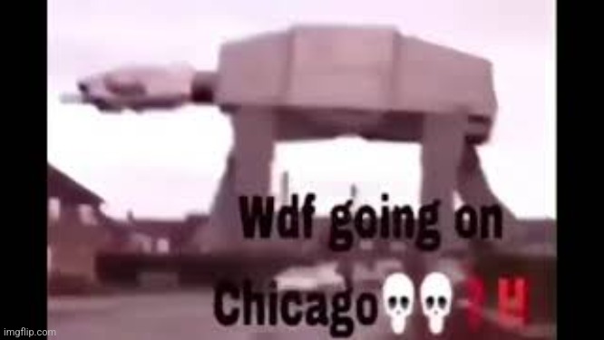 WTH going on in Chicago | image tagged in wth going on in chicago | made w/ Imgflip meme maker